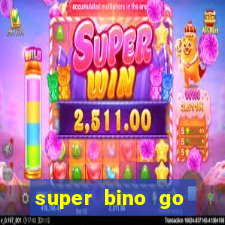super bino go dinheiro infinito